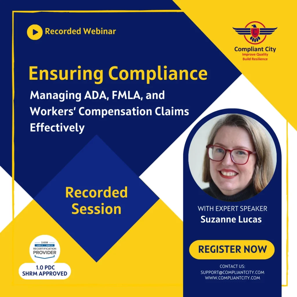 Ensuring Compliance_Managing ADA, FMLA, and Workers’ Compensation Claims Effectively_Suzann Lucas_compliant city