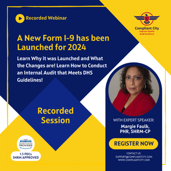 A New Form I-9 has been Launched for 2024! Learn Why it was Launched and What the Changes are!  Learn How to Conduct an Internal Audit that Meets DHS Guidelines!