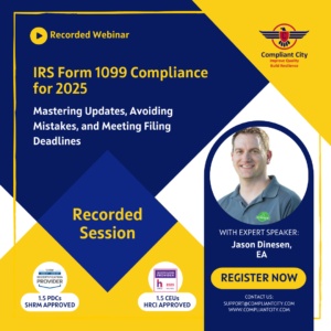 Latest Form 1099 Rules And Filing Requirement for 2025_Compliant City_Jason Dinesen's webinar