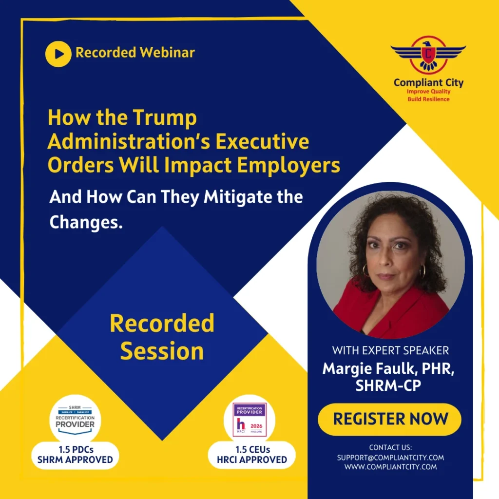 How the Trump Administration’s Executive Orders Will Impact Employers_Margie Faulk_compliant city