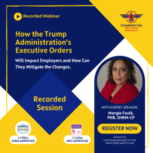 How the Trump Administration’s Executive Orders Will Impact Employers and How Can They Mitigate the Changes.