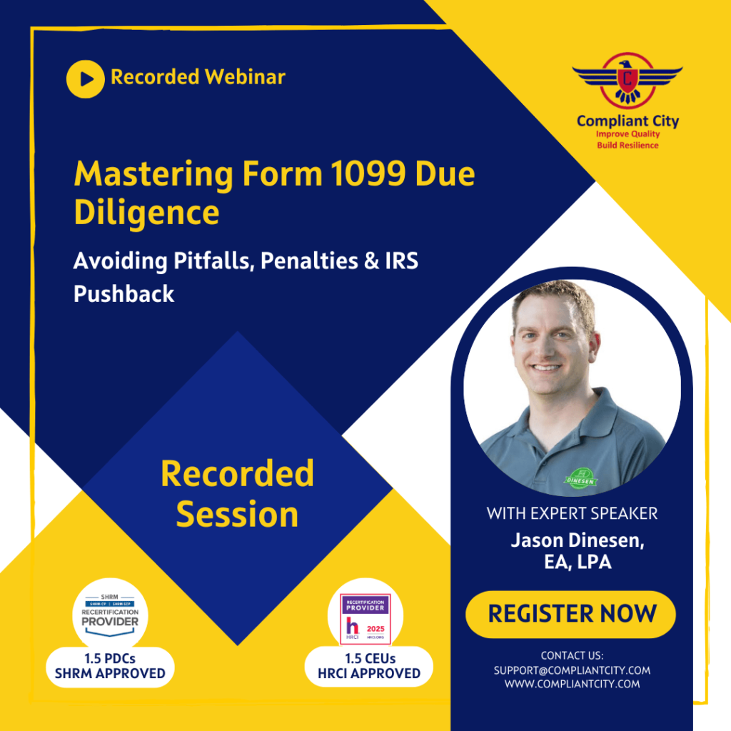 Mastering Form 1099 Due Diligence_compliantcity_Jason Dinesen's webinar (1)
