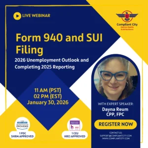 Form 940 and SUI Filing – 2026 Unemployment Outlook and Completing 2025 Reporting_compliant city_dayna reum's webinar
